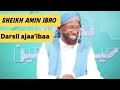 Sheikh Amin Ibro Darsii Ajaa Ibaa Baban Kolfaan Nu Fixe Hanga Dhumaa Dhaggeeffadhaa Sheikh Amin Ibro Darsii Ajaa Ibaa Baban Kolfaan Nu Fixe Hanga Dhumaa Dhaggeeffadhaa