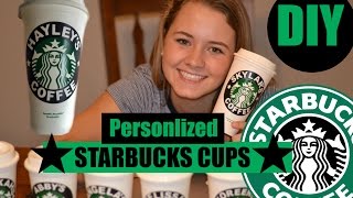 DIY - PERSONLIZED STARBUCKS CUPS