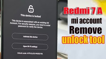 Redmi 7A mi account bypass  unlock tool