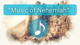Nehemiah: 1-Hour of Contemplative Music
