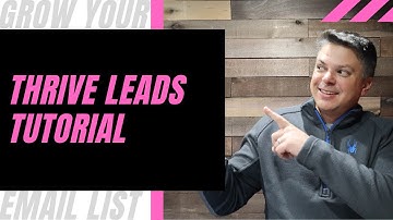 Thrive Leads Tutorial - Learn How To Grow Your Email List!