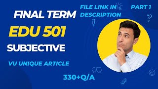 EDU 501 Final Term Preparation 2023/Most Important & Frequently asked Subjective/EDU 501 Spring 2023