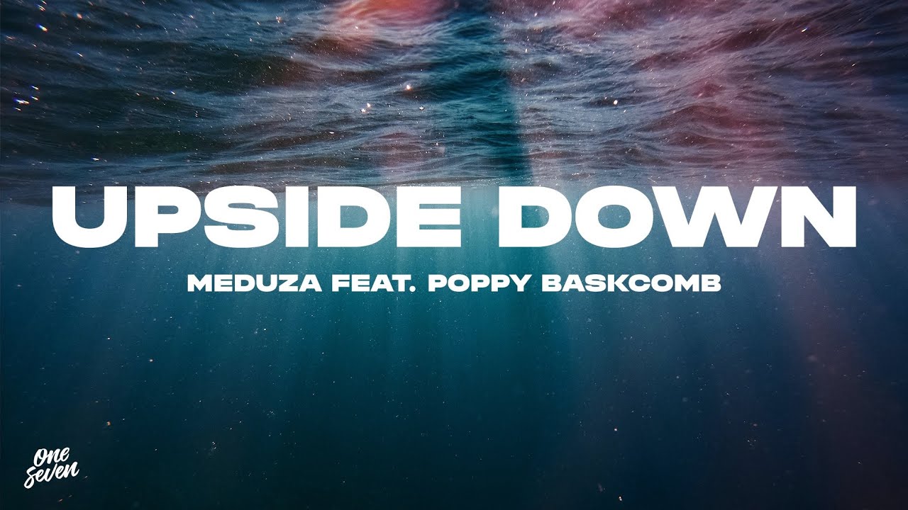 MEDUZA feat. Poppy Upside Down YouTube