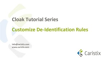 Cloak Tutorial - Customize De-Identification Rules