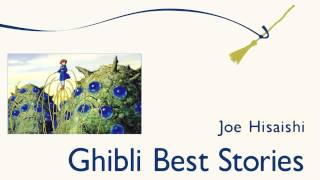 [Joe Hisaishi] Ghibli Best Stories - #06. Fantasia (for NAUSICAA)