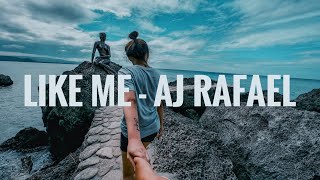 LIKE ME - AJ RAFAEL (FULL LYRICS)