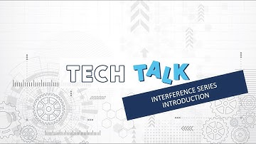 Tech Talk with Dave - Session 16: Interference Series Introduction