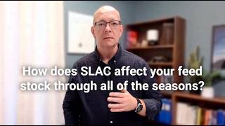 How does SLAC affect your anaerobic digester feedstock throughout all of the seasons?