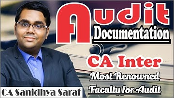 Audit Documentation |  CA Inter |  CA Sanidhya Saraf