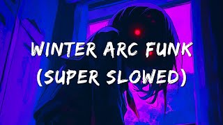 DJ FKU - Winter Arc Funk (Super Slowed + Reverbed)