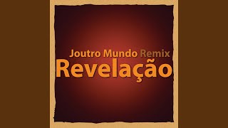 Revelação (Joutro Mundo Remix)