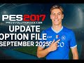 Option File Update 4 September 2025 - PES 2017 | Update Transfer &amp; Squad Terbaru!