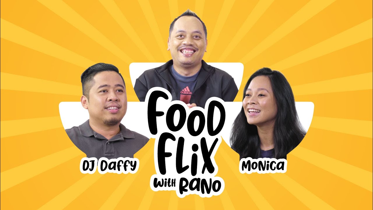 FOODFLIX WITH RANO ft. DJ Daffy & DJ Monica