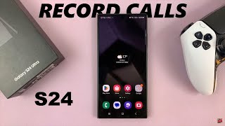 How To Record Calls On Samsung Galaxy S24 / S24 Ultra screenshot 4