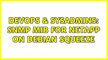 DevOps & SysAdmins: snmp mib for netapp on debian squeeze