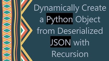 Dynamically Create a Python Object from Deserialized JSON with Recursion