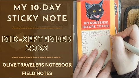 63. My 10-Day Sticky Note // Mid-September 2023 // Olive TN + Field Notes