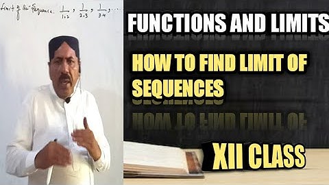 How To Find Limit of Sequences | Functions and limits Part 6