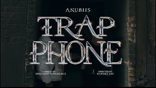 TRAP PHONE ❌ @anubiisoficialpr (Official Video)