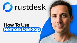 How to Use RustDesk Remote Desktop (2026 Beginner s Guide)