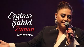 Almaxanım - Eşqimə Şahid Zaman Live Solo Konsert
