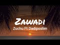 Zuchu Ft Dadiposlim_-_ Zawadi (Official Lyrics)