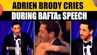 Adrien Brody Breaks Down During Acceptance Speech; BAFTAs 2025 Leading Actor Winner | WATCH
