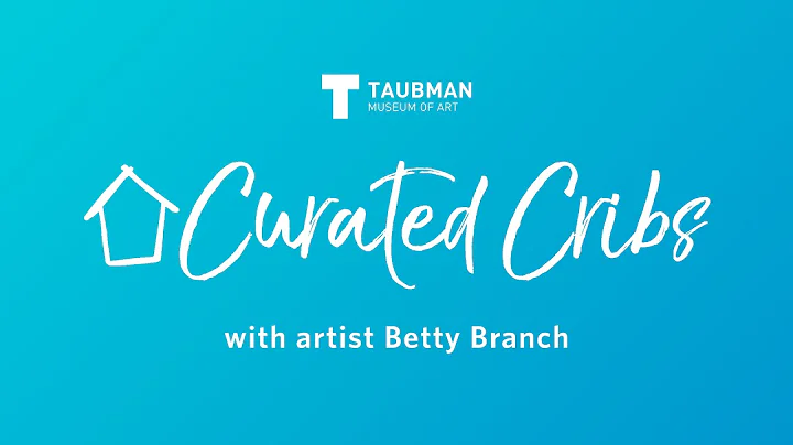 Curated Cribs Featuring Artist Betty Branch