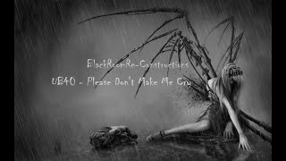 Please Don't Make Me Cry (BlackRoomRe-Construction) - UB40
