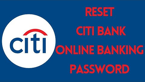 How To Reset Citibank Online Banking Password | Recover Citibank Banking Password