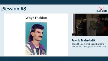 jSession#8 - Keep IT clean: mid-sized building blocks and hexagonal architecture - Jakub Narbdalik