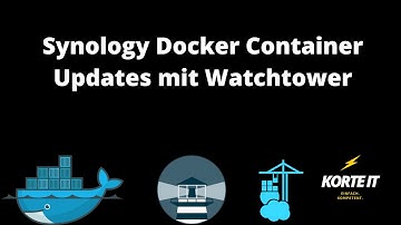 Synology Docker Container Updates mit Watchtower