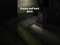 granny wall hack glitch 🧐🤨🧐 #minecraft