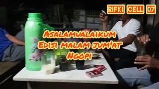 Ngopi di malam jum'at 👻