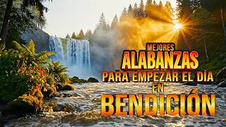Alabanzas de la Mañana 2026 | Música Cristiana Para Empezar el Día con Dios