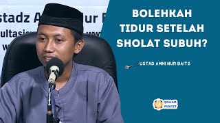Bolehkah Tidur Setelah Sholat Subuh ustadz Ammi Nur Baits
