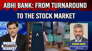 ABHI Bank: From Turnaround to the Stock Market | Kabeer Naqvi Interview | Inside Financial Market
