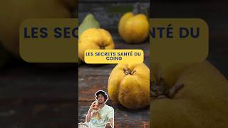 Les Secrets Santé Du Coing