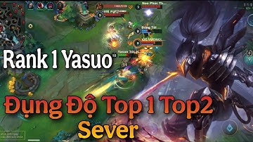 LMHT Tốc Chiến: Rank 1 Yasuo Sever Vô Tình Đụng Độ Top1 Top2 Sever Cùng 1 Quá Căng