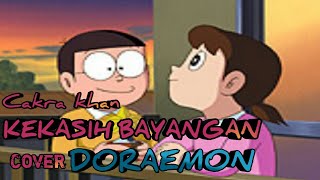 Cakra Khan  Kekasih Bayangan Cover Doraemon  Ayahgaming Tv