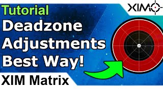 XIM Matrix - Best Way To Adjust Deadzones - MnK & Controller