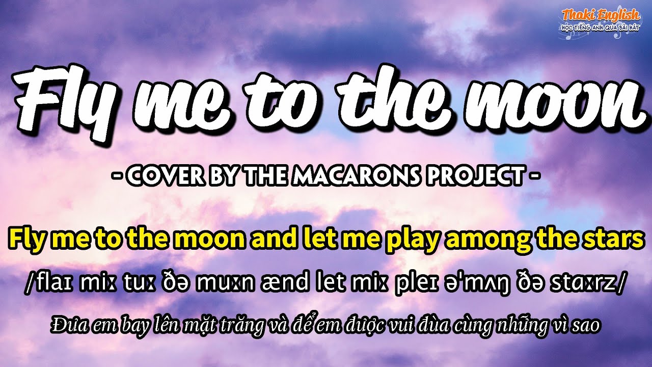 Học tiếng Anh qua bài hát - FLY ME TO THE MOON - (Lyrics+Kara+Vietsub) - Thaki English