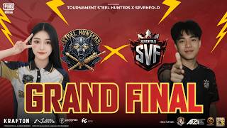 GRAND FINAL | TOURNAMENT STEEL HUNTERS X SEVENFOLD | PUBG MOBILE