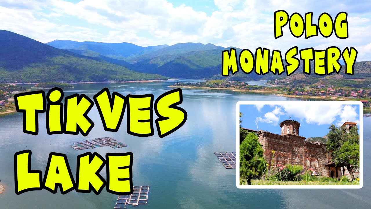 Тиквесское озеро и Полог монастырь | Кавадарчский край