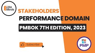 Stakeholders Performance Domain: PMBOK 7th edition, 2023