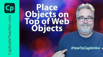 Place Other Objects on Top of Web Objects in Adobe Captivate Classic
