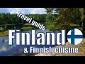 Finland Travel Guide and Finnish Cuisine Tour