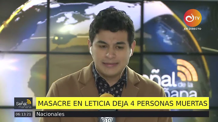 Masacre en Leticia deja 4 personas muertas | Canal Institucional