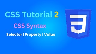 CSS Tutorial 2: CSS Syntax Explained | Selector, Property & Value in Bangla
