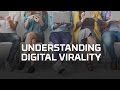 Understanding Digital Virality